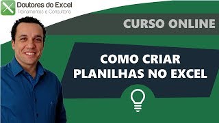 Como Criar Planilhas no Excel  Doutores do Excel [upl. by Janetta]