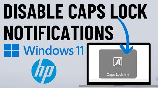 How to Turn Off Caps Lock PopUps In HP Computers Windows 1011 [upl. by Gyimah]