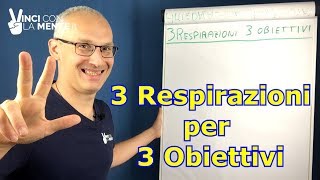 3 respirazioni per 3 obiettivi tecniche di respirazione efficaci [upl. by Enillebyam200]