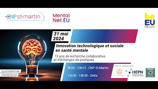 Innovation technologique et sociale en santé mentale  Conférence du 31052024  Partie 12 [upl. by Negaem346]