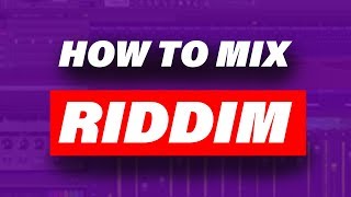 HOW TO MIX RIDDIM  Drums [upl. by Sirotek527]