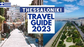 Thessaloniki Travel Guide  Best Places and Things to do in Thessaloniki Greece in 2023 [upl. by Egdamlat658]