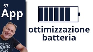 57 App come ottimizzare manualmente luso della batteria  Daniele Castelletti  AssMaggiolina [upl. by Ahsienar773]