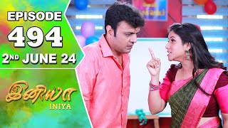 Iniya Serial  Episode 494  2nd Jun 2024  Alya Manasa  Rishi  Saregama TV Shows Tamil [upl. by Aizti]