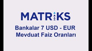 Bankalar 7 USD  EUR Mevduat Faiz Oranları [upl. by Ayhay]