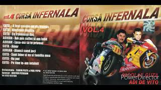 Cursa infernala Vol 4  Nicolae Guta si Adi de Vito 2004 Varianta CD [upl. by Adniram]