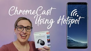 How to use ChromeCast with a hotspot [upl. by Annaihr]