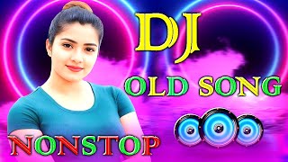 New Dj Remix Songs Nonstop love mix Old Dj Remix Dj Gana Dj Remix Hits All Dj Best Dj Songs JukeboX [upl. by Iggem]