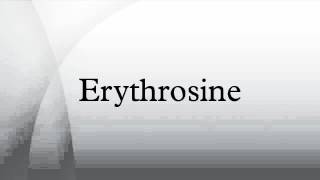 Erythrosine [upl. by Atekan]