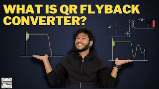 Understanding QR Flyback Converter  QR vs DCM vs CCM Choosing the Right Flyback Converter for You [upl. by Zina]