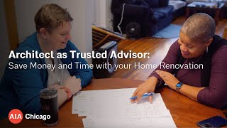 Architect as Trusted Advisor Save Money and Time with your Home Renovation [upl. by Howarth624]