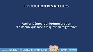 Restitution de latelier DémographieImmigration  Université dété 2024 LabRepublique [upl. by Marucci]