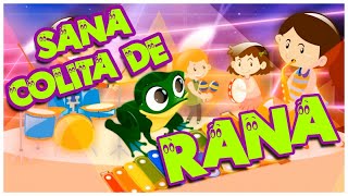 Sana Sana Colita de Rana  Canti Rondas  Canciones Infantiles [upl. by Teilo]