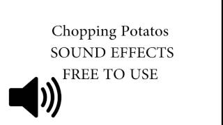 Chopping Potatos Sound Effect [upl. by Yerffeg]