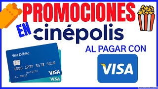 Descubre los Beneficios que tienes en Cinepolis pagando con tus tarjetas Visa visa cinepolis [upl. by Aciruam]