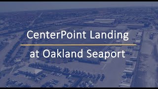 CenterPoint Spotlight Series CenterPoint Landing at Oakland Seaport [upl. by Adelaida581]