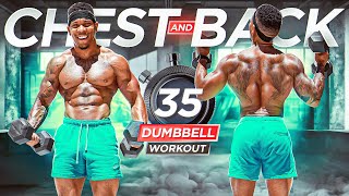 INTENSE 35 Minute CHEST and BACK WorkoutBody weight  Dumbbells [upl. by Ardnuhs]