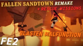 EPIC ORANGE MAPS FE2CM \\ FALLEN SANDTOWN REMAKE and BLASTEN MALFUNCTION CRAZY  Rescues [upl. by Duwad]