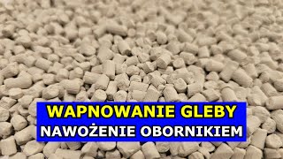 Wapnowanie Gleby W PRAKTYCE Jak i czym Wapnować glebę Nawożenie Obornikiem Wapno Dolomit Kreda [upl. by Nahtnoj179]