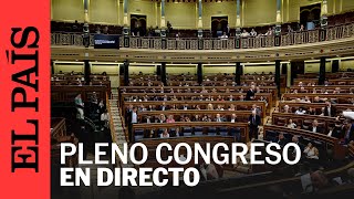 DIRECTO  Pleno en el Congreso de los Diputados  EL PAÍS [upl. by Melnick]