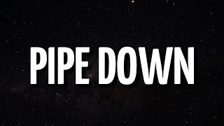 Drake  Pipe Down Lyrics [upl. by Nimaynib]