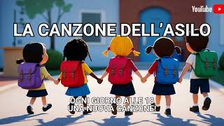 LA CANZONE DELLASILO  CANZONI PER BAMBINI PICCOLI [upl. by Rist]