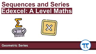 A Level Maths  Pure  Year 2  Geometric Series [upl. by Leola]