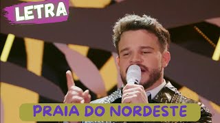 Matheus Fernandes  Praia do Nordeste LETRA [upl. by Maura]