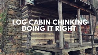 Chinking a Log Cabin Doing it Right Handmade House TV 102 [upl. by Corydon259]