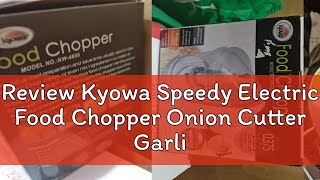 Review Kyowa Speedy Electric Food Chopper Onion Cutter Garlic Mincer Chopper Graters KW4605 House [upl. by Derna]