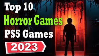 The Top 10 Best Horror Games of 2023 on PS5 [upl. by Ho]