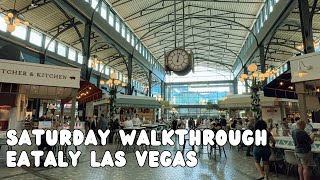 Saturday Morning Eataly at Park MGM Las Vegas Hotel  An Upscale Italian Food Hall on the Strip [upl. by Dopp580]