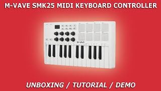 MVAVE SMK25 Midi Keyboard Controller  Unboxing  Tutorial  Demo Test [upl. by Nnayllek]