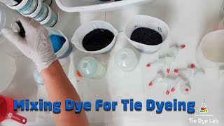 Tie Dye Basics Mixing Dye For Liquid Tie Dyeing [upl. by Wiburg892]