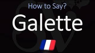 How to Pronounce Galette CORRECTLY French amp English Pronunciation [upl. by Neelyak]