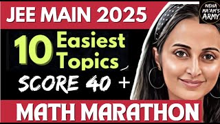 JEE MAINS 2025  EASIEST Chapters TO SCORE 40  NEW SYLLABUS  MOST EXPECTED QUESTIONS NEHA AGRAWAL [upl. by Quartet]