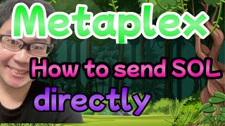 【Metaplex】How to send SOL directly [upl. by Tlevesor523]