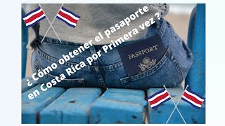 ¿Cómo obtener el pasaporte en Costa Rica por Primera vez [upl. by Nolte]