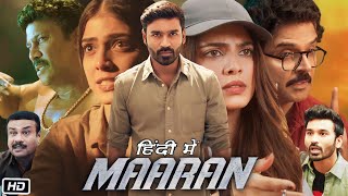 Maaran Full HD Movie Hindi Dubbed Dhanush Review  Smruthi Venkat  Malavika Mohanan  Samuthirakani [upl. by Aicitel154]