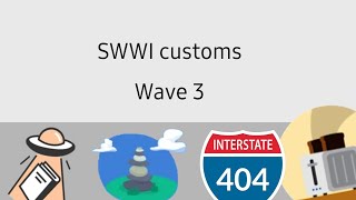 SWWI customs  wave 3 [upl. by Nilhsa]