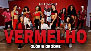 VERMELHO  Glória Groove Coreografia MILLENNIUM 🇧🇷 [upl. by Ennovi850]