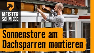 HORNBACH Meisterschmiede  Markise montieren an Dachsparren [upl. by Schwinn]