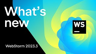Whats New in WebStorm 20233 [upl. by Lawley991]