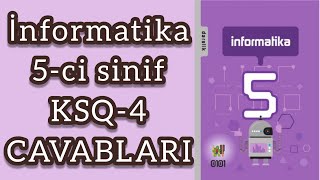 İnformatika 5ci sinif KSQ4 Sualları və CAVABLARI [upl. by Ymor349]