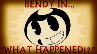 quotBENDY WHAT HAPPENEDquot A BATIM FAN CARTOON [upl. by Safier81]