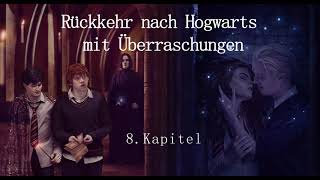 Harry Potter Fanfiktion  Dramione  Rückkehr nach Hogwarts mit Überraschungen 8 [upl. by Ybor]