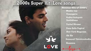 2000s Super Hit Love Songs  2000s Tamil Evergreen Love Songs  Tamil Love Songs  Tamil Songs [upl. by Yert]