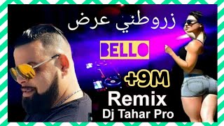 Cheb BeLLo  Zarwatni 3ord زروطني العرض By Dj Tahar Pro REMIX [upl. by Reivazx925]