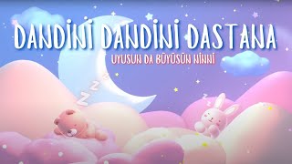 Dandini Dandini Dastana  UYUSUN DA BÜYÜSÜN NİNNİ Çiğdem Taştan elapro [upl. by Fiedler]