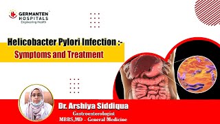 Helicobacter Pylori Infection  Symptoms and Causes  Dr Arshiya  Germanten Hospital Hyderabad [upl. by Lucais935]